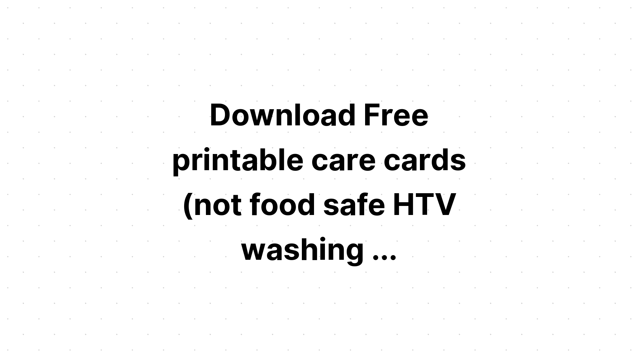 Download Free Htv Washing Instructions - Layered SVG Cut File